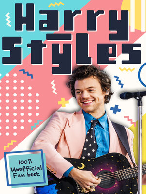 cover image of Harry Styles: The Ultimate Fan Book (100% Unofficial)